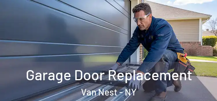  Garage Door Replacement Van Nest - NY