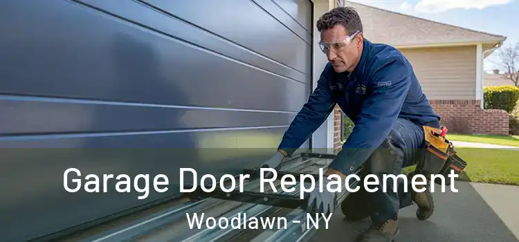  Garage Door Replacement Woodlawn - NY