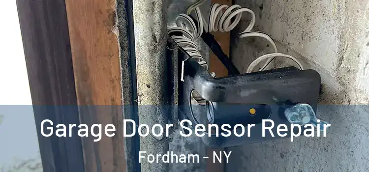 Garage Door Sensor Repair Fordham - NY