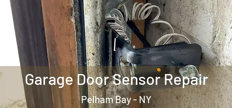  Garage Door Sensor Repair Pelham Bay - NY