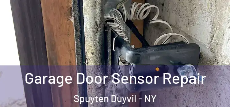 Garage Door Sensor Repair Spuyten Duyvil - NY