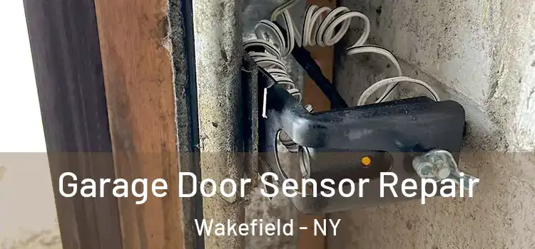 Garage Door Sensor Repair Wakefield - NY