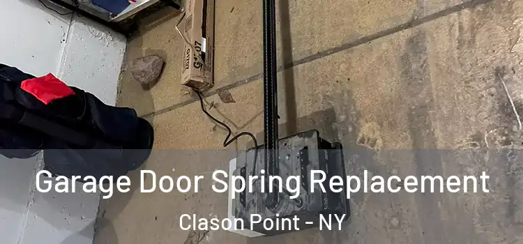  Garage Door Spring Replacement Clason Point - NY