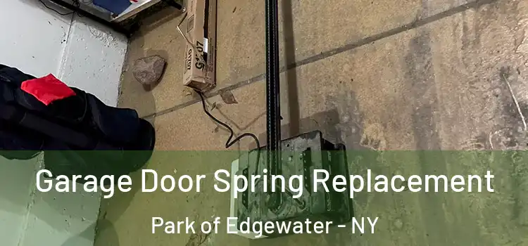  Garage Door Spring Replacement Park of Edgewater - NY