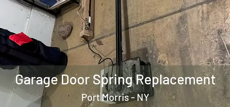  Garage Door Spring Replacement Port Morris - NY