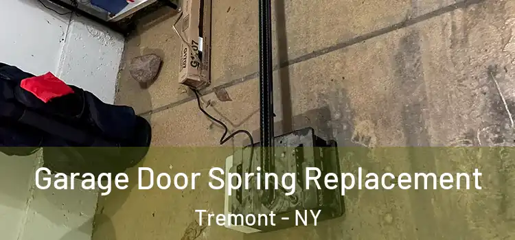  Garage Door Spring Replacement Tremont - NY