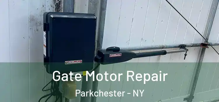 Gate Motor Repair Parkchester - NY