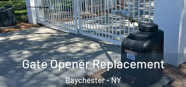  Gate Opener Replacement Baychester - NY