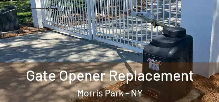  Gate Opener Replacement Morris Park - NY