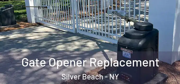  Gate Opener Replacement Silver Beach - NY