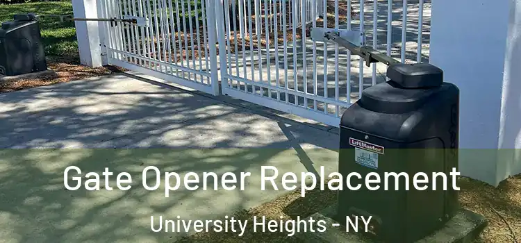 Gate Opener Replacement University Heights - NY
