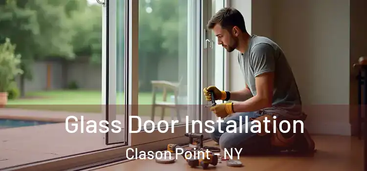 Glass Door Installation Clason Point - NY