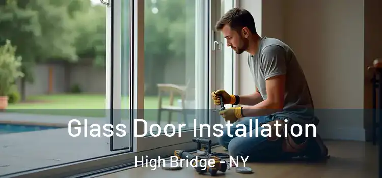 Glass Door Installation High Bridge - NY
