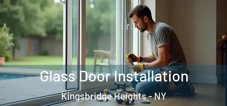 Glass Door Installation Kingsbridge Heights - NY