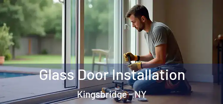 Glass Door Installation Kingsbridge - NY