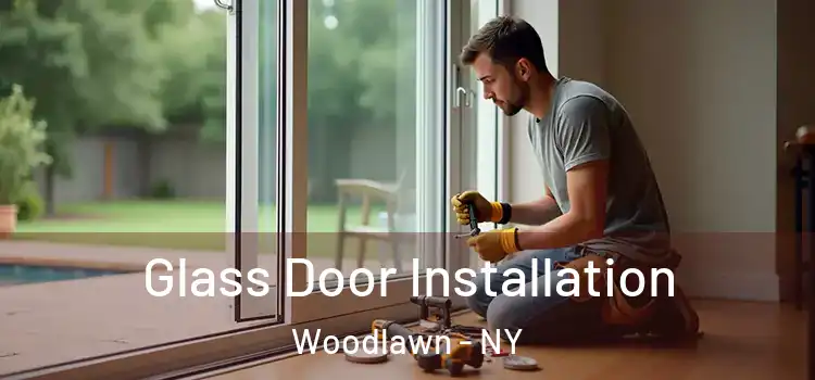 Glass Door Installation Woodlawn - NY
