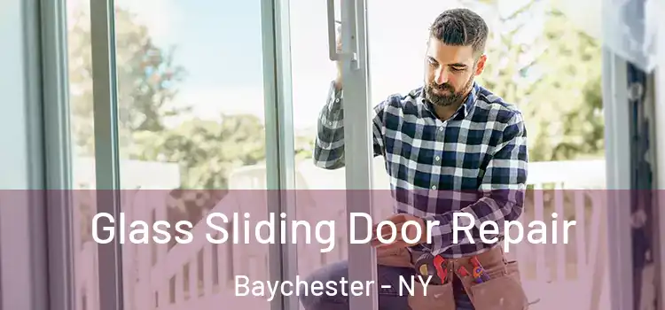 Glass Sliding Door Repair Baychester - NY