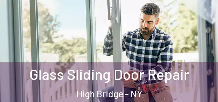 Glass Sliding Door Repair High Bridge - NY
