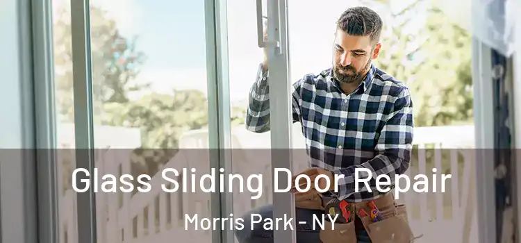 Glass Sliding Door Repair Morris Park - NY