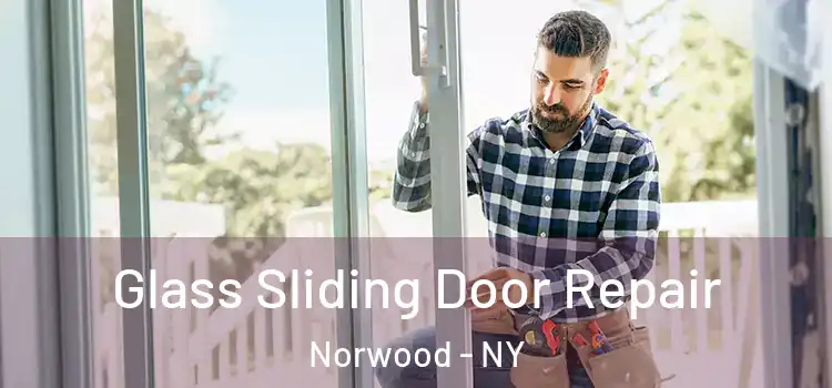  Glass Sliding Door Repair Norwood - NY