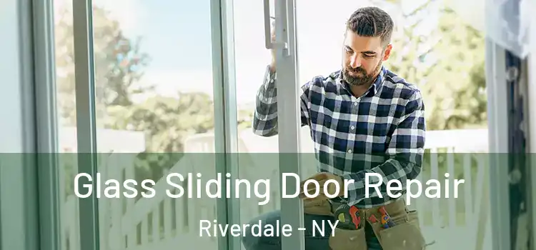 Glass Sliding Door Repair Riverdale - NY