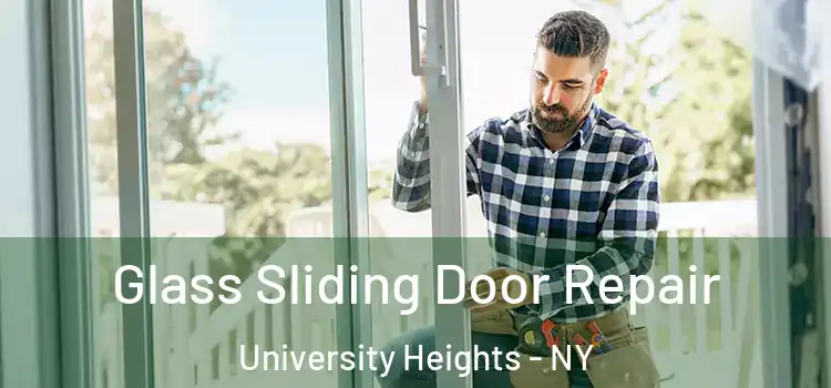 Glass Sliding Door Repair University Heights - NY