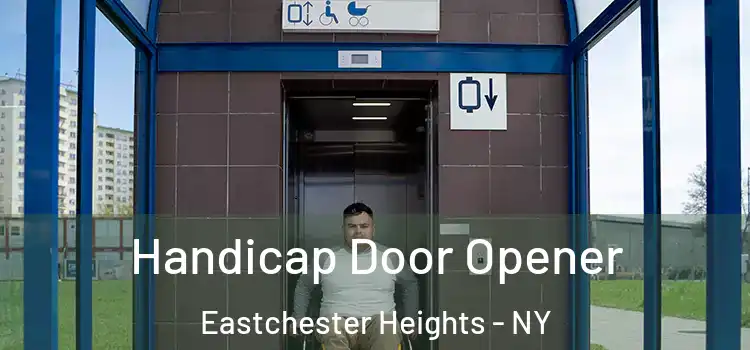 Handicap Door Opener Eastchester Heights - NY