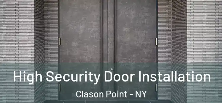 High Security Door Installation Clason Point - NY
