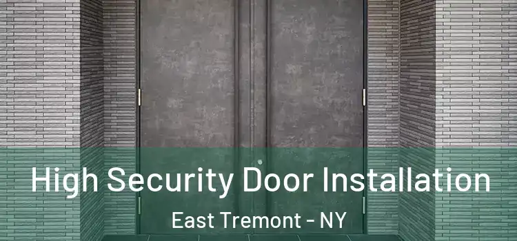 High Security Door Installation East Tremont - NY