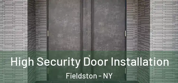 High Security Door Installation Fieldston - NY