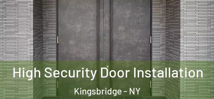  High Security Door Installation Kingsbridge - NY