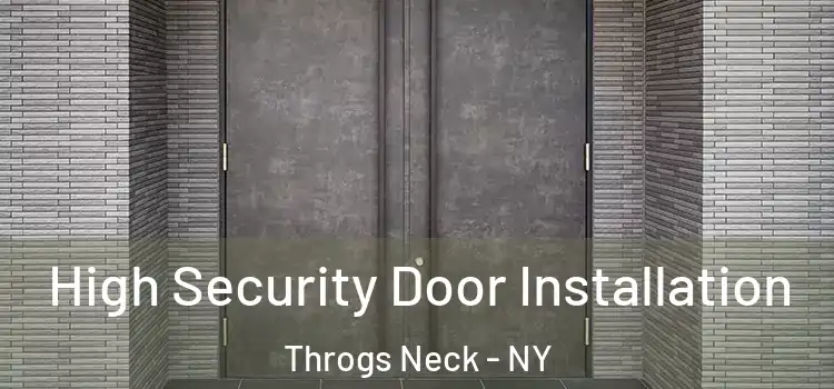  High Security Door Installation Throgs Neck - NY