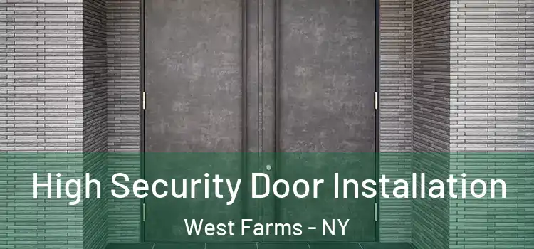  High Security Door Installation West Farms - NY
