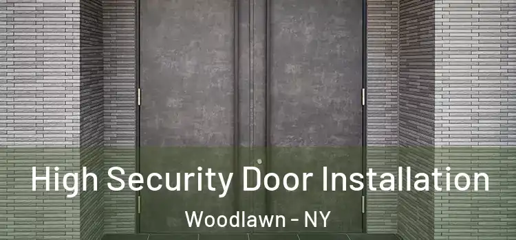  High Security Door Installation Woodlawn - NY