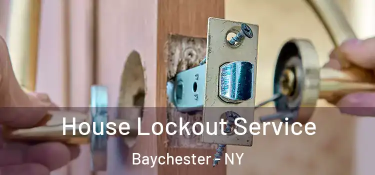House Lockout Service Baychester - NY