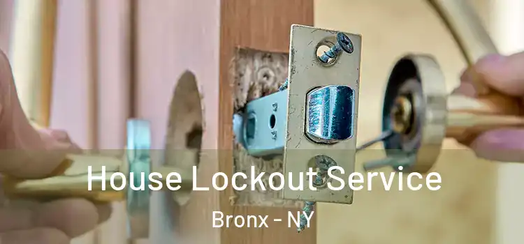  House Lockout Service Bronx - NY