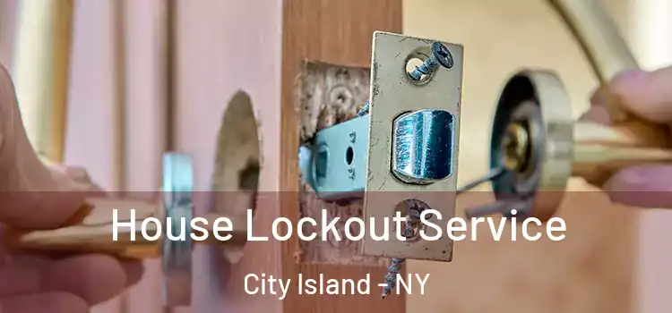 House Lockout Service City Island - NY