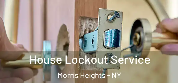 House Lockout Service Morris Heights - NY