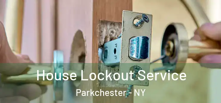 House Lockout Service Parkchester - NY