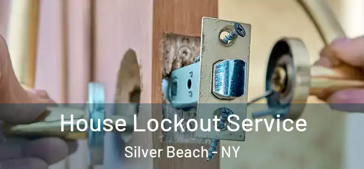 House Lockout Service Silver Beach - NY
