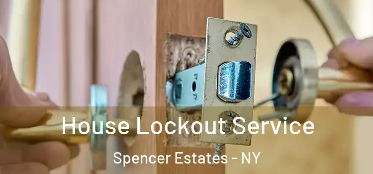 House Lockout Service Spencer Estates - NY
