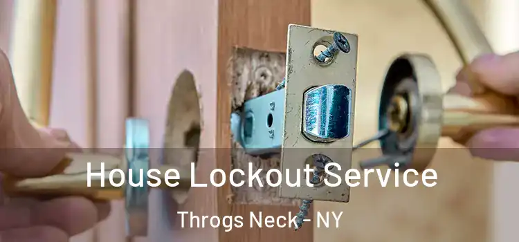 House Lockout Service Throgs Neck - NY