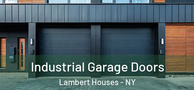  Industrial Garage Doors Lambert Houses - NY