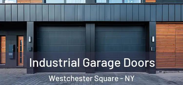  Industrial Garage Doors Westchester Square - NY