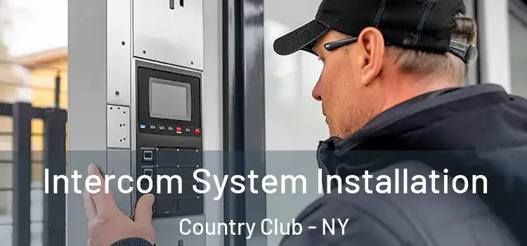 Intercom System Installation Country Club - NY
