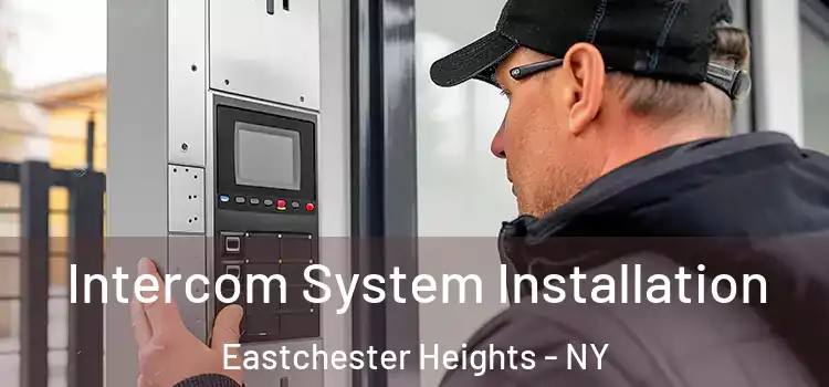  Intercom System Installation Eastchester Heights - NY