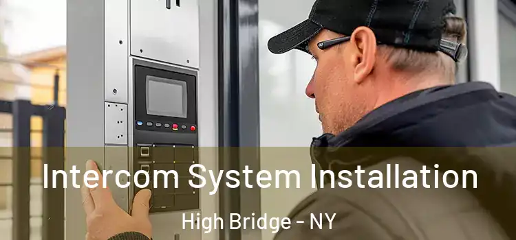  Intercom System Installation High Bridge - NY