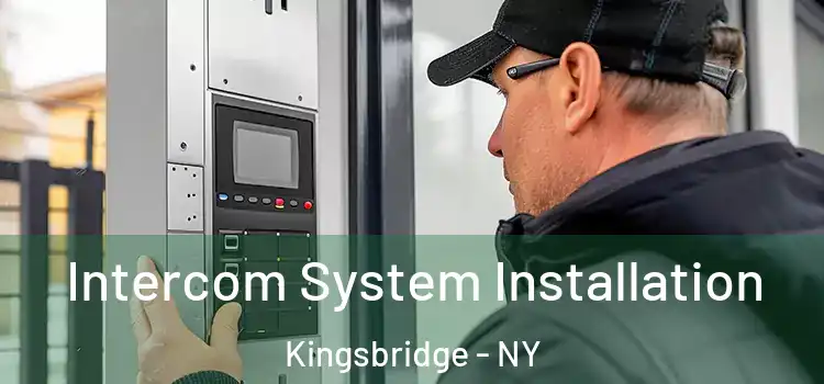  Intercom System Installation Kingsbridge - NY