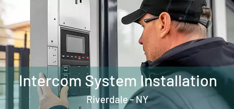  Intercom System Installation Riverdale - NY
