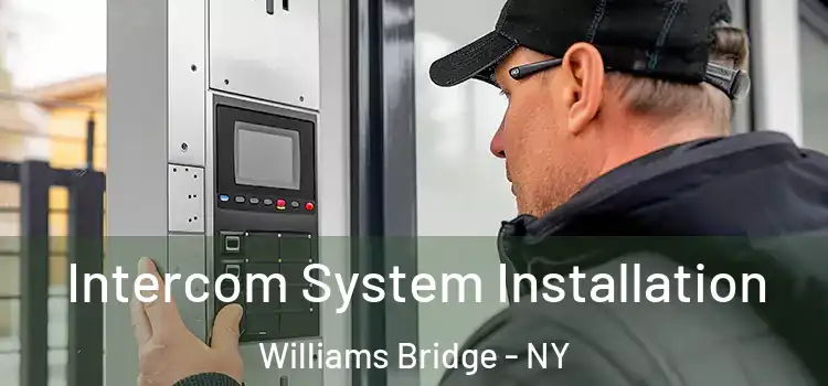  Intercom System Installation Williams Bridge - NY